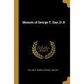 Memoir of George T. Day, D. D