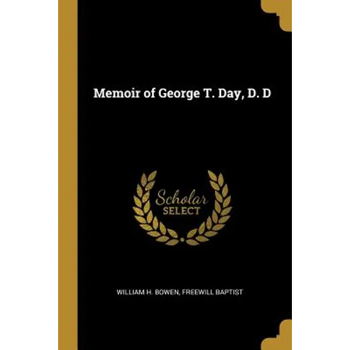 Memoir of George T. Day, D. D