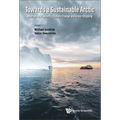 Towards a Sustainable Arctic