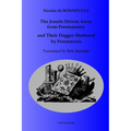 The Jesuits Driven Away from Masonry and Their Dagger Shattered by Freemasons