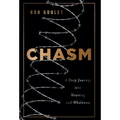Chasm: A Deep Journey into Meaning and Wholeness