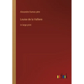 Louise de la Valliere: in large print