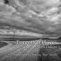 Forgotten Places: North Dakota: Photographs by Sterling "Rip" Smith