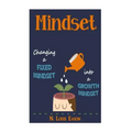 Mindset: Changing a Fixed Mindset Into a Growth Mindset