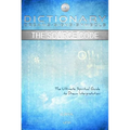 Dictionary: Dreams-Signs-Symbols: The Source Code: the Ultimate Spiritual Guide to Dream Interpretation