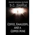 Coffee, Kamloops, and a Copper Mine