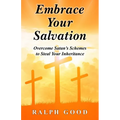Embrace Your Salvation: Overcome Satan's Schemes to Steal Your Inheritance