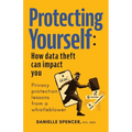 Protecting Yourself: How Data Theft can Impact You