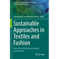 Sustainable Approaches in Textiles and Fashion: Fibres, Raw Materials and Product Development
