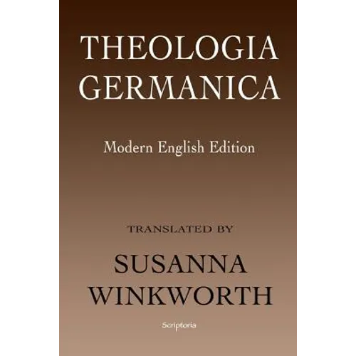 Theologia Germanica: Modern English Edition
