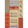 Heavy Horses - Breeds and Management