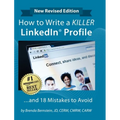 How to Write a KILLER LinkedIn Profile... And 18 Mistakes to Avoid: Updated for 2022 (16th Edition)