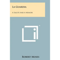La Guardia: A Salute And A Memoir