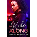 The Ride Along: Guilty Until She Proves Otherwise