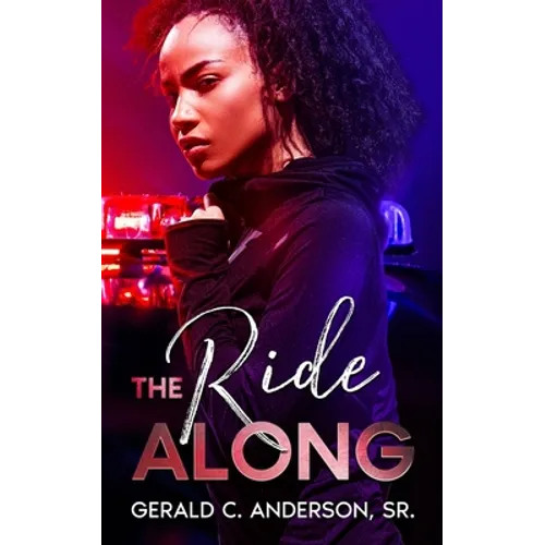 The Ride Along: Guilty Until She Proves Otherwise