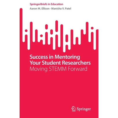 Success in Mentoring Your Student Researchers: Moving Stemm Forward