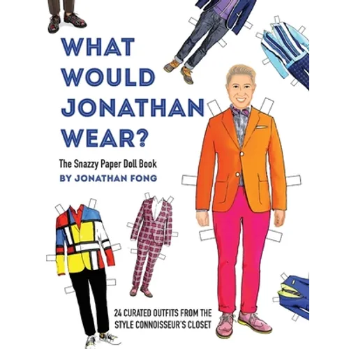 What Would Jonathan Wear?: The Snazzy Paper Doll Book