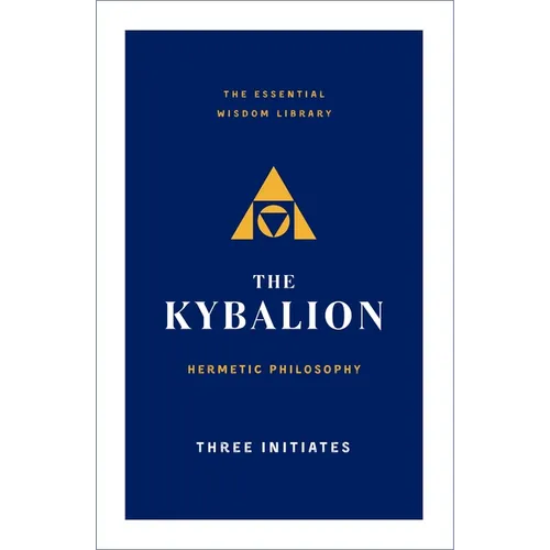 The Kybalion: Hermetic Philosophy