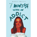 Seven Months with an Addict