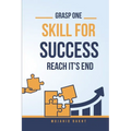 Grasp One Skill for Success and Reach Its End
