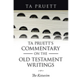 Ta Pruett's Commentary on the Old Testament Writings: The Ketuvim