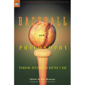 Baseball and Philosophy: Thinking Outside the Batter's Box