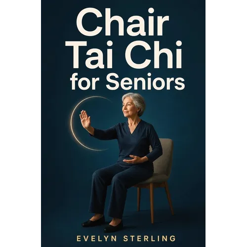 Chair Tai Chi for Seniors: Improve Balance, Reduce Stress, and Prevent Falls with Ancient Mindful Movement.