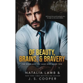 Of Beauty, Brains, & Bravery