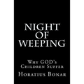 Night of Weeping: Why GOD's Children Suffer