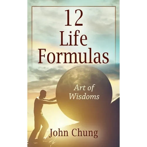 12 Life Formulas: Art of Wisdoms