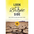 Look on the Bright Side: Daily Rays of Hope for Tough Times