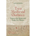 Two Medieval Outlaws: Eustace the Monk and Fouke Fitz Waryn