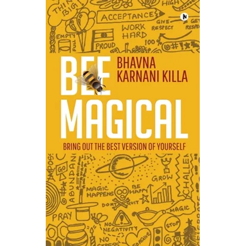 Bee Magical: Bring Out the Best Version of Yourself