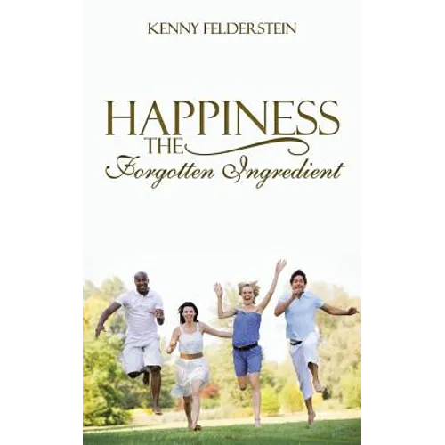 Happiness The Forgotten Ingredient
