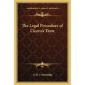 The Legal Procedure of Cicero's Time