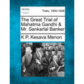 The Great Trial of Mahatma Gandhi & Mr. Sankarlal Banker