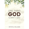 One Thing God Can't Do