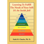 Learning to Fulfill the Needs of Your Self - Paperback