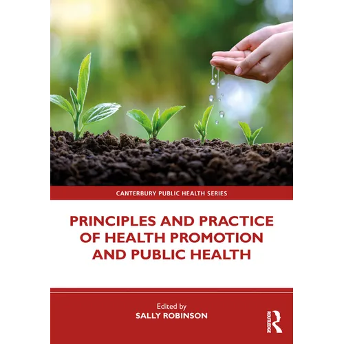 Principles and Practice of Health Promotion and Public Health