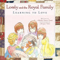 Lovely and the Royal Family: Learning to Love