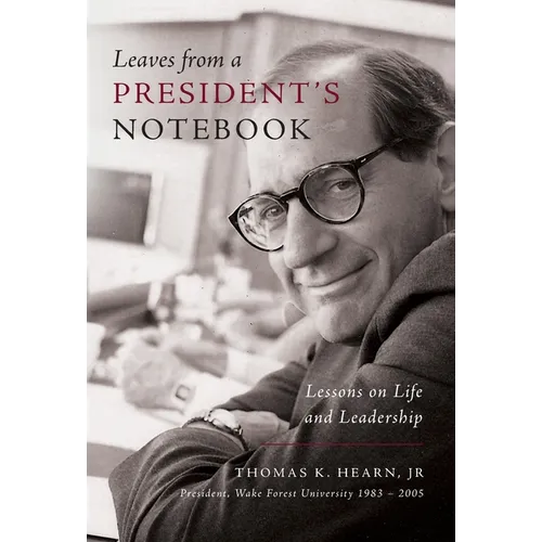 Leaves from a President's Notebook: Lessons on Life and Leadership