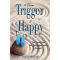 From Trigger to Happy