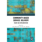 Community-Based Service Delivery: Theory and Implementation - Paperback