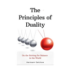 The Principles of Duality: On the Striving for Balance in the World - Paperback