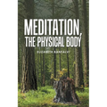 Meditation, the Physical Body
