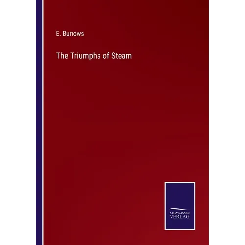 The Triumphs of Steam