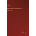 Waifs from the Way-Bills of an Old Expressman