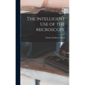 The Intelligent Use of the Microscope