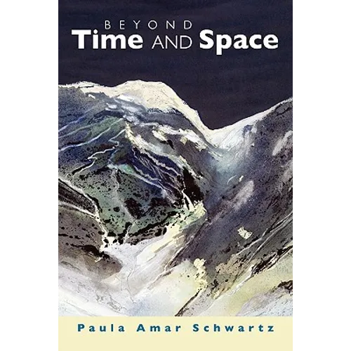 Beyond Time and Space