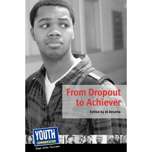 From Dropout to Achiever: Teens Write about Succeeding in School